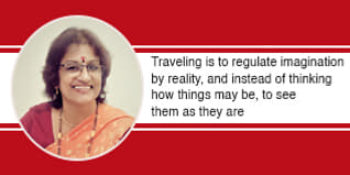 Traveling is to regulate imagination by reality, and instead of thinking how things may be, to see them as they are